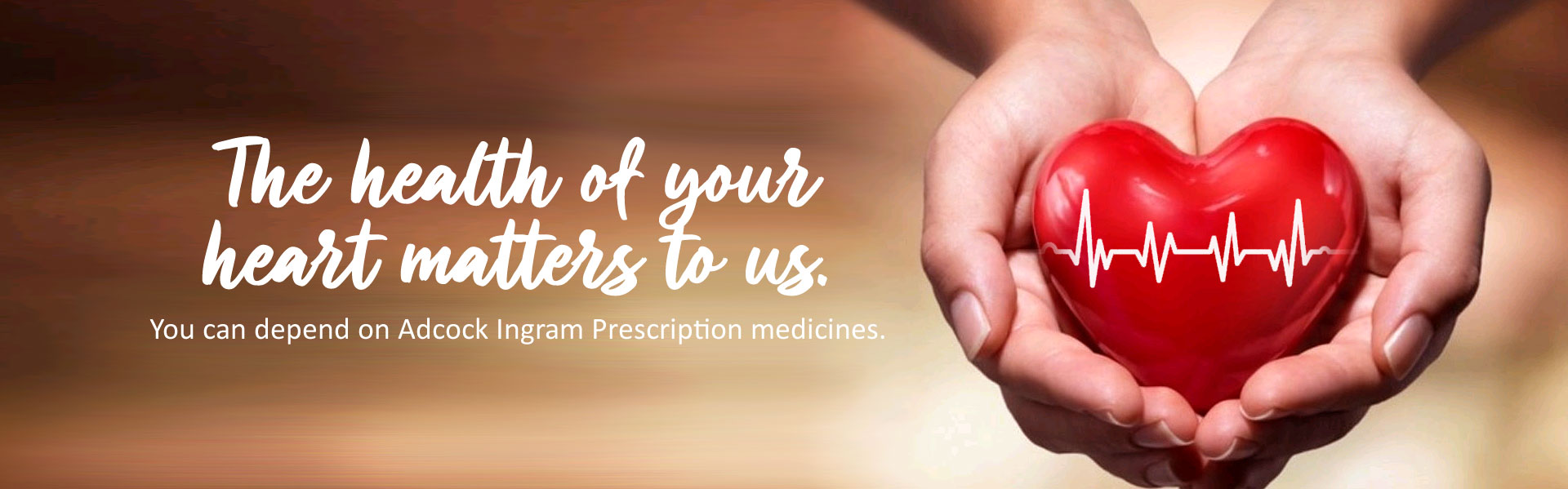 The health of your heart matters to us. You can depend on Adcock Ingram Prescription Medicines